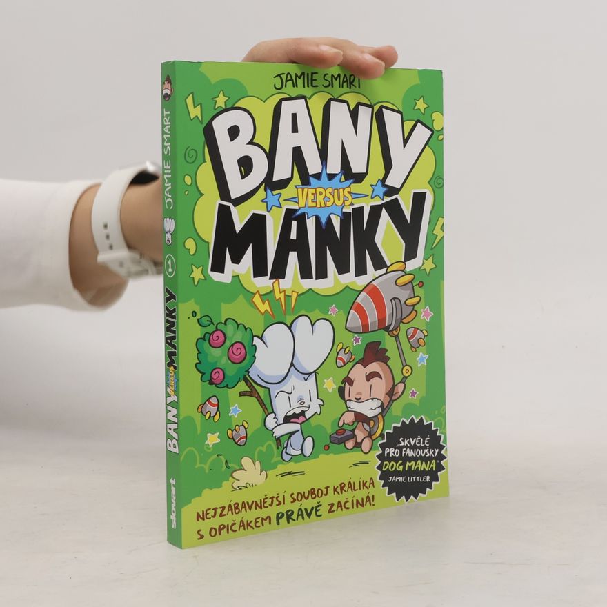 Jamie Smart Bany versus Manky 1. Nejzábavnější souboj králíka s opičákem právě začíná!