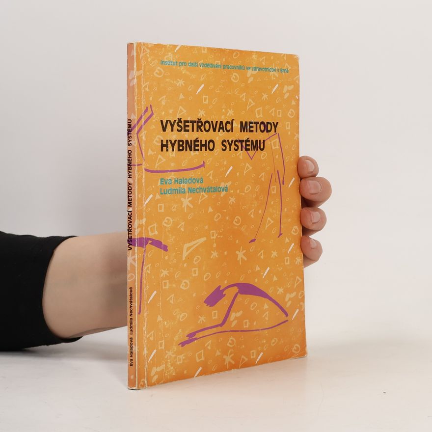 Ludmila Nechvátalová Vyšetřovací metody hybného systému
