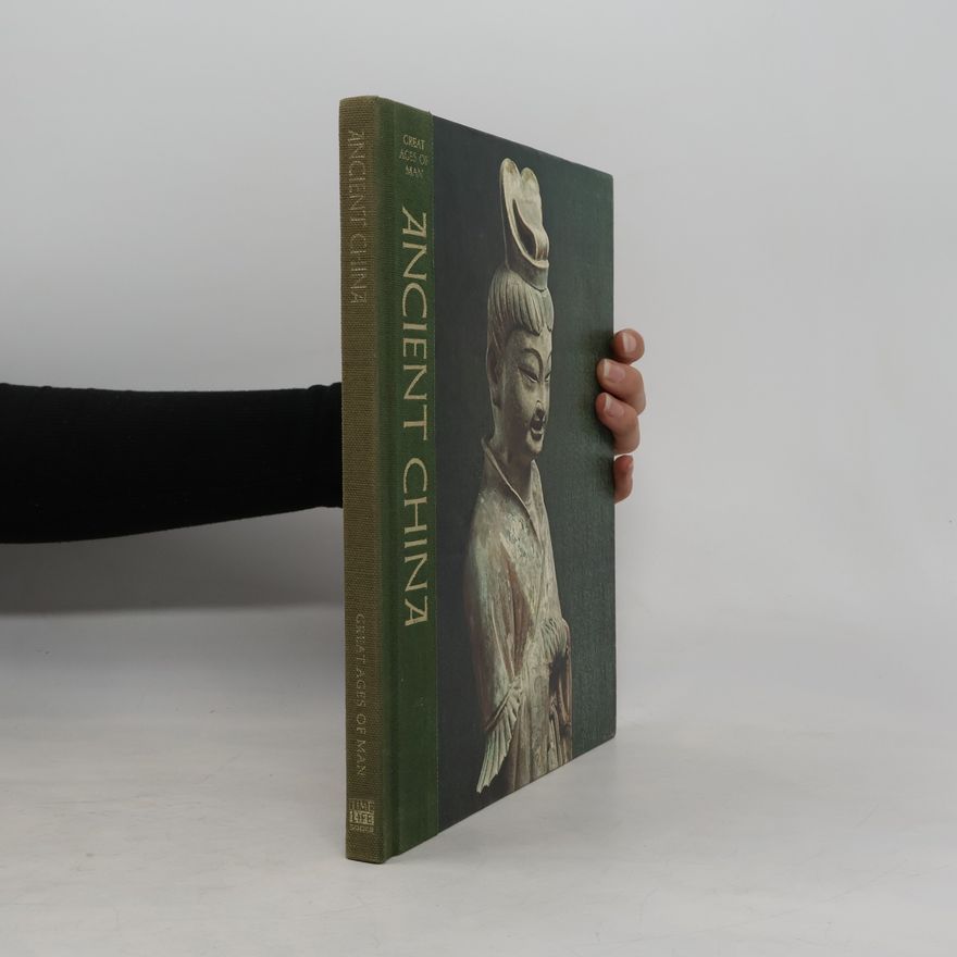 Edward H. Schafer Great Ages of Man. Ancient China