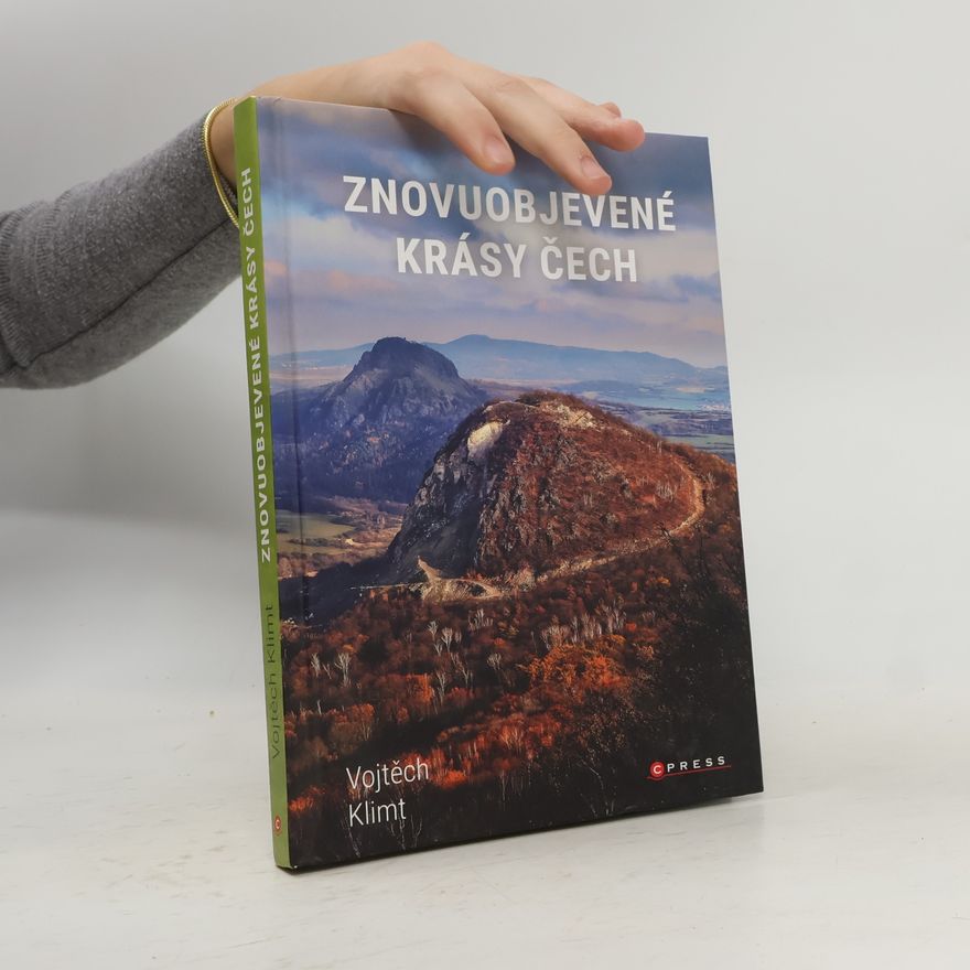 Vojtěch Klimt Znovuobjevené krásy Čech. Cesta na severozápad