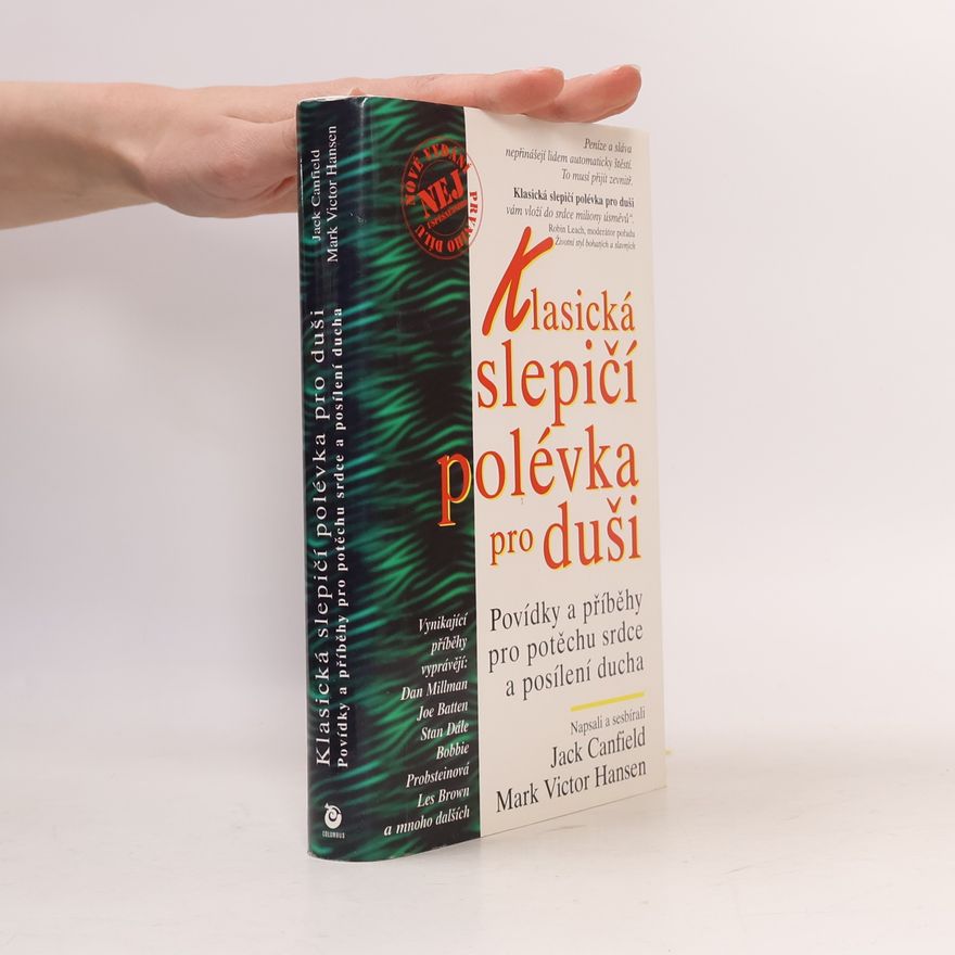Mark Victor Hansen Klasická slepičí polévka pro duši