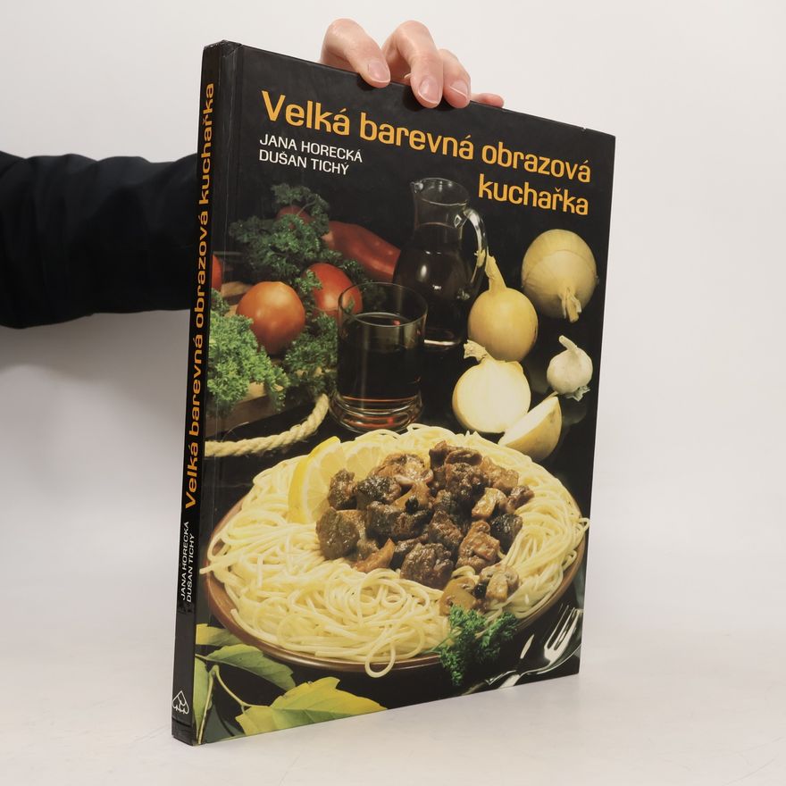 Jana Horecká Velká barevná obrazová kuchařka