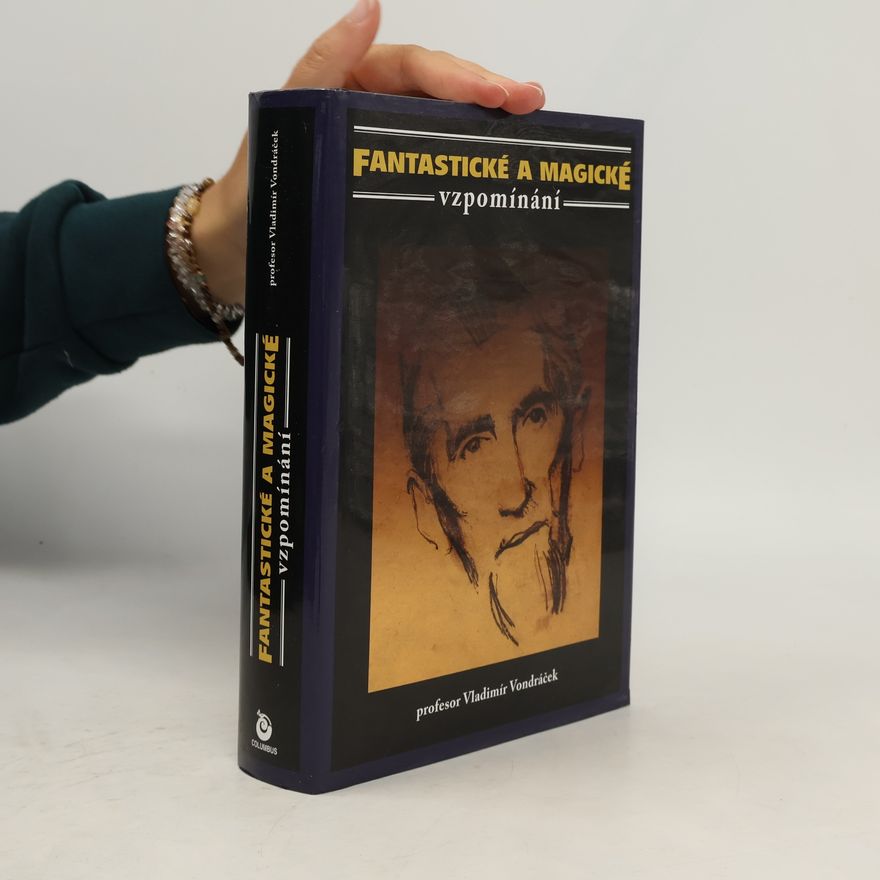 Vladimír Vondráček Fantastické a magické vzpomínání