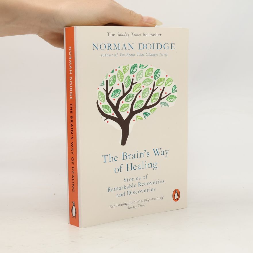 Norman Doidge The brain's way of healing