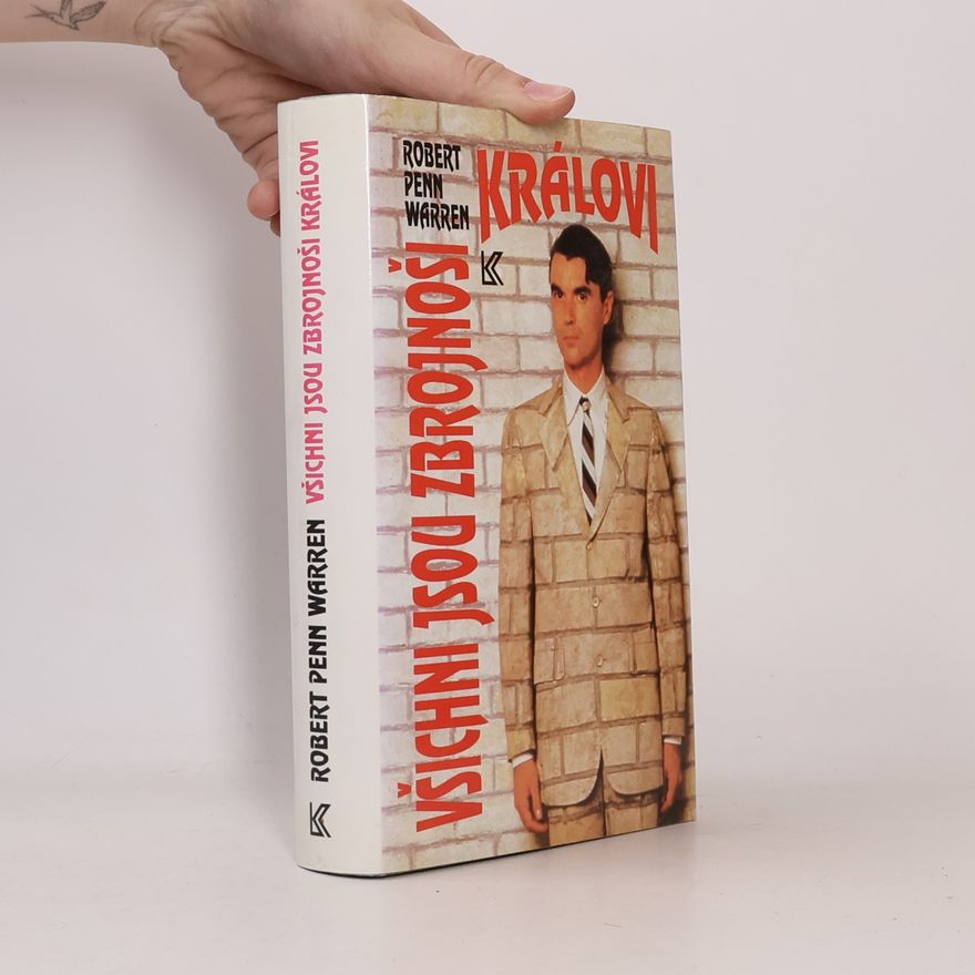 Robert Penn Warren Všichni jsou zbrojnoši královi