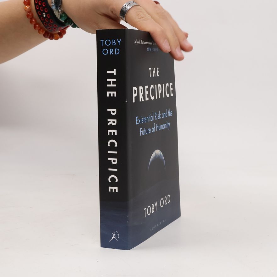 Toby Ord The precipice. Existential risk and the future of humanity