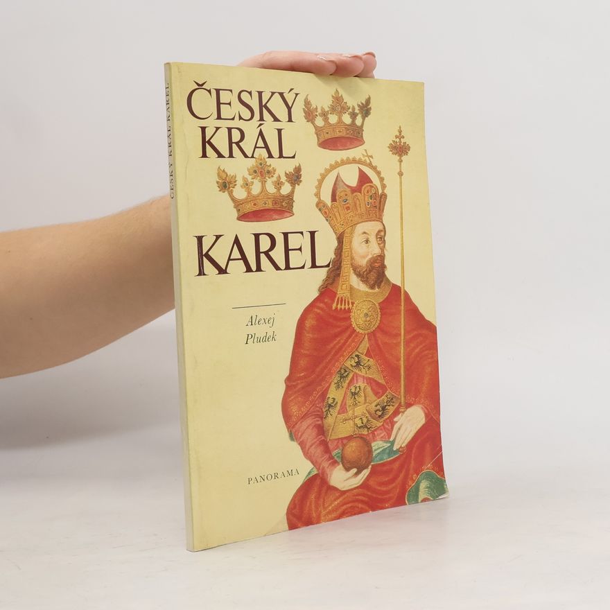 Alexej Pludek Český král Karel