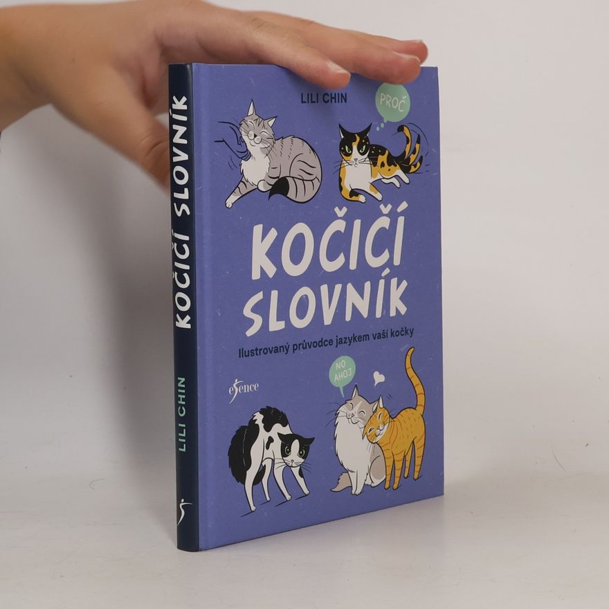 Lili Chin Kočičí slovník. Ilustrovaný průvodce řečí vaší kočky