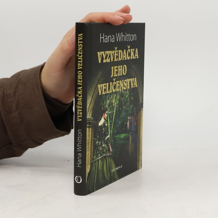 Hana Whitton Vyzvědačka Jeho Veličenstva