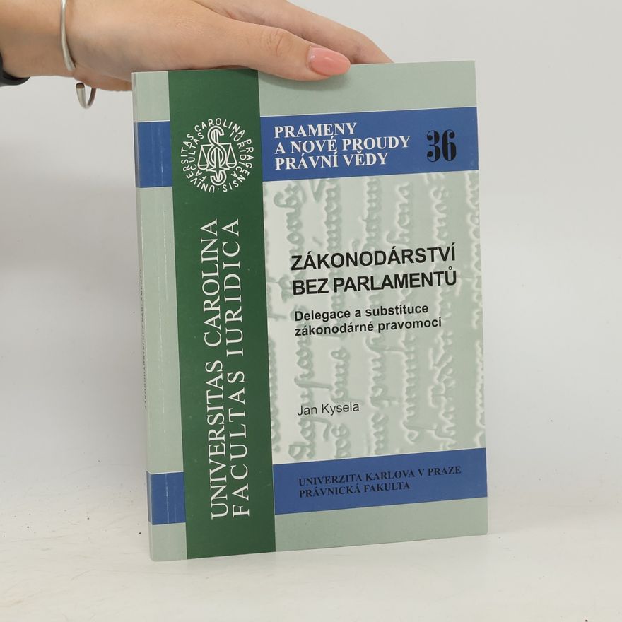 Jan Kysela Prameny a nové proudy právní vědy - 36: Zákonodárství bez parlamentů