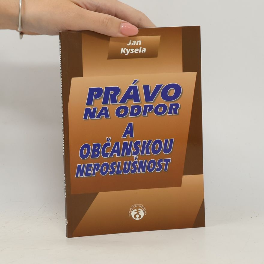 Jan Kysela Právo na odpor a občanskou neposlušnost