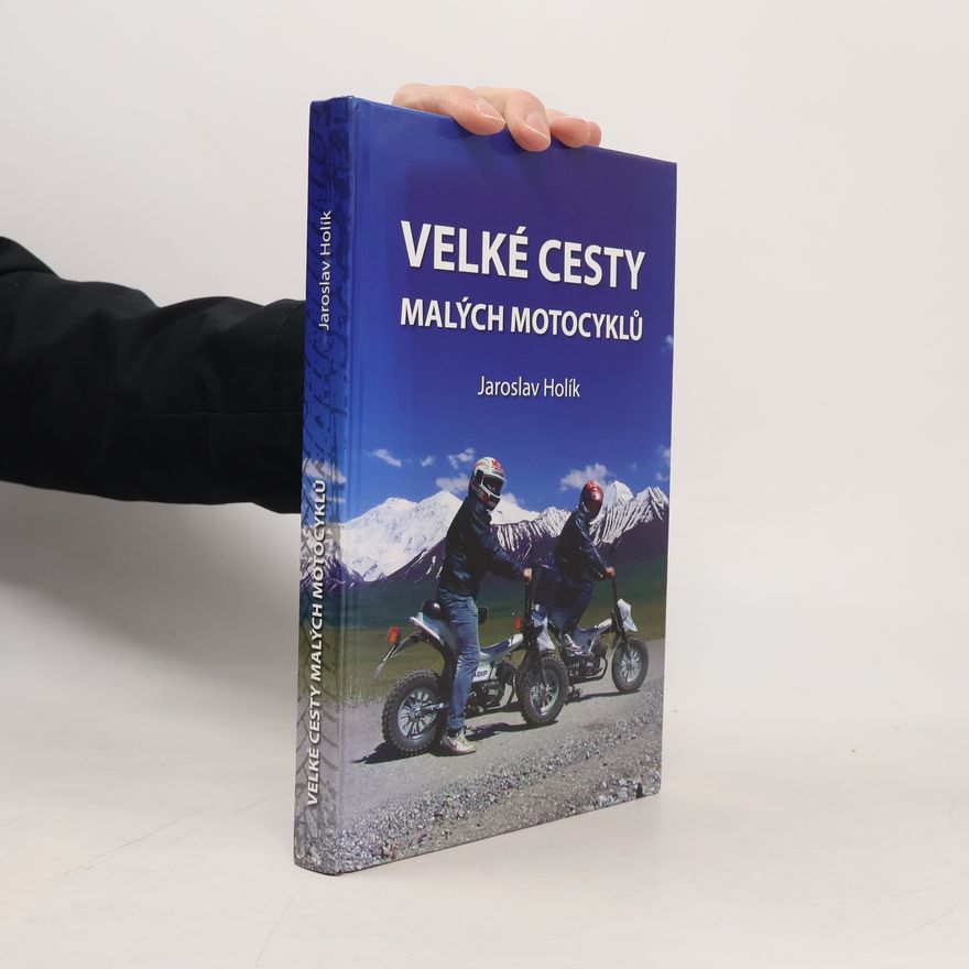 Jaroslav Holík Velké cesty malých motocyklů