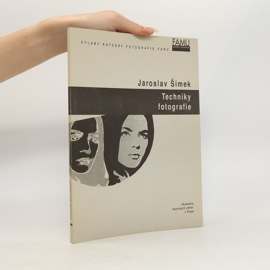 Jaroslav Šimek Techniky fotografie