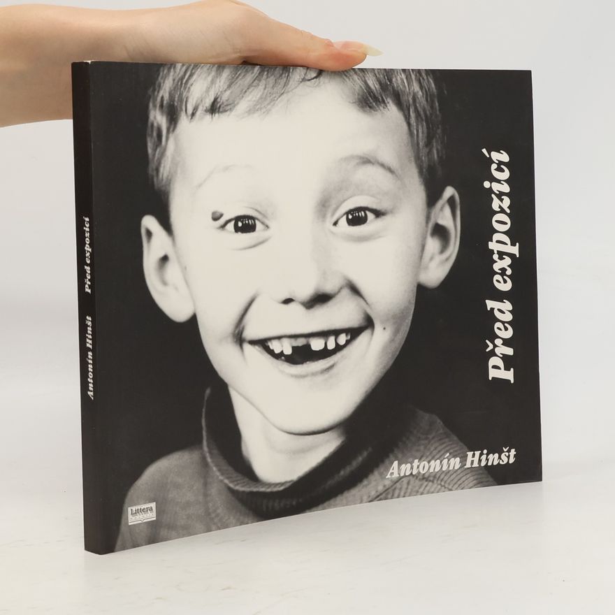 Antonín Hinšt Před expozicí