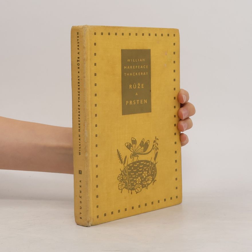William Makepeace Thackeray Růže a prsten