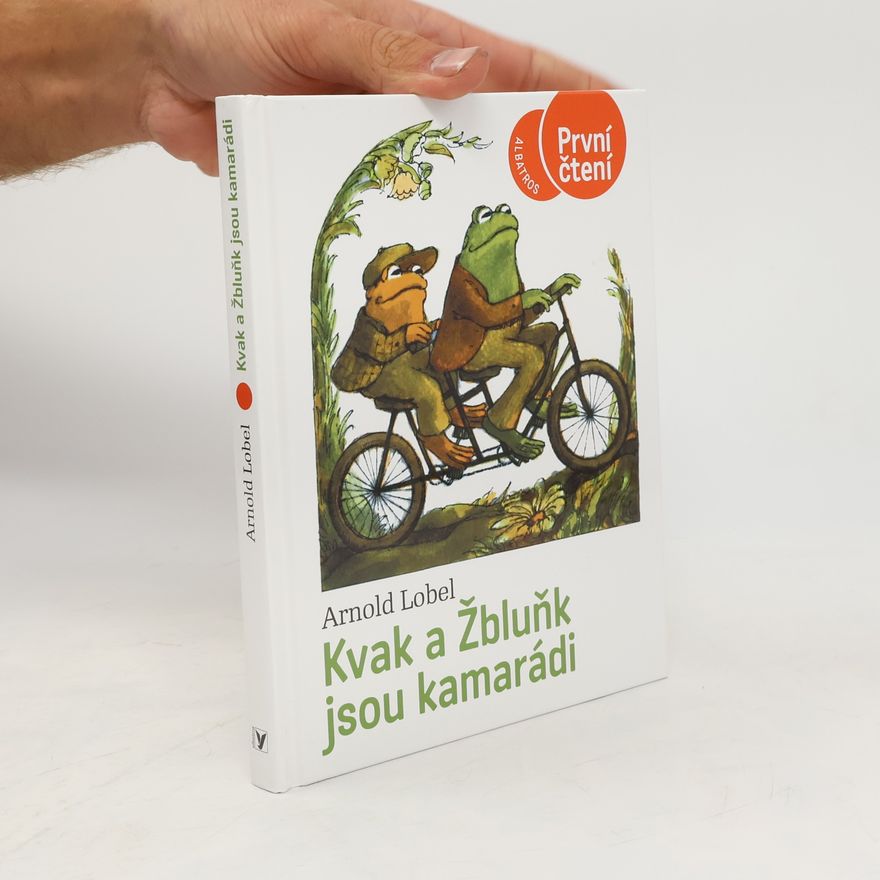 Arnold Lobel Kvak a Žbluňk jsou kamarádi