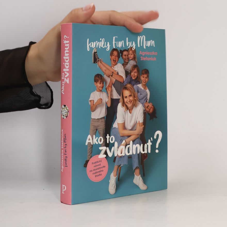 Agnieszka Stefaniuk Ako to zvládnuť?