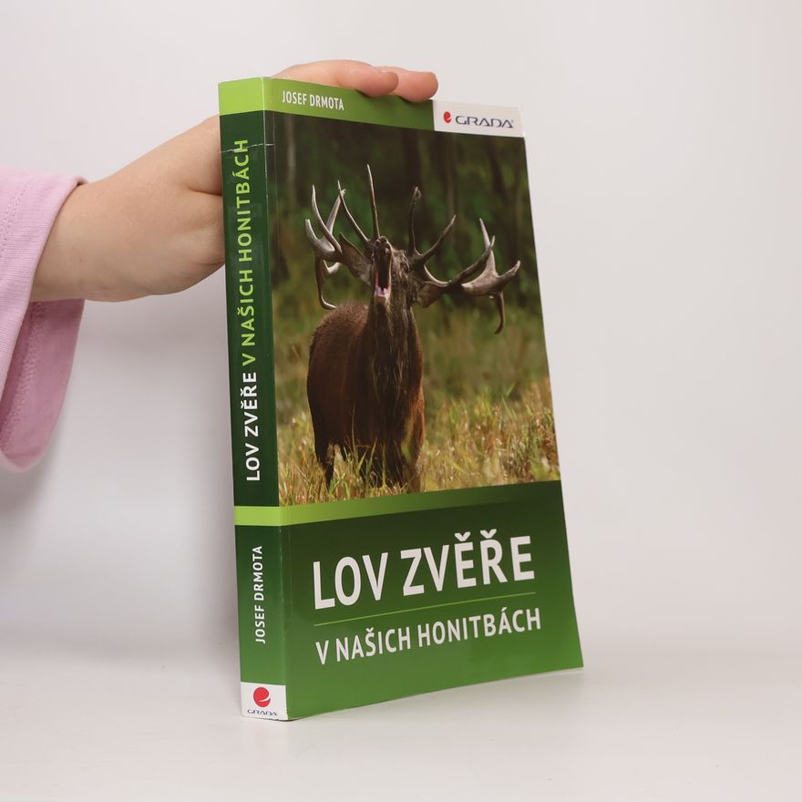 Josef Drmota Lov zvěře v našich honitbách
