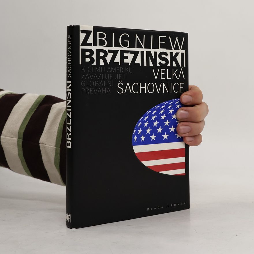 Zbigniew Brzezinski Velká šachovnice