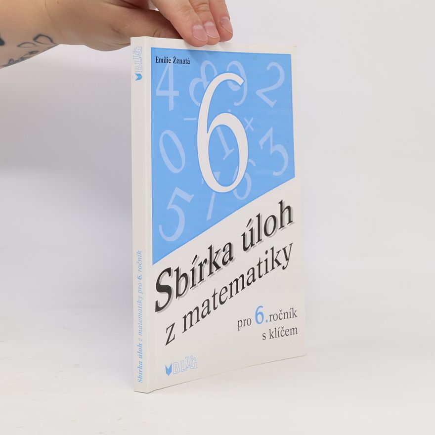 Emílie Ženatá Sbírka úloh z matematiky pro 6. ročník