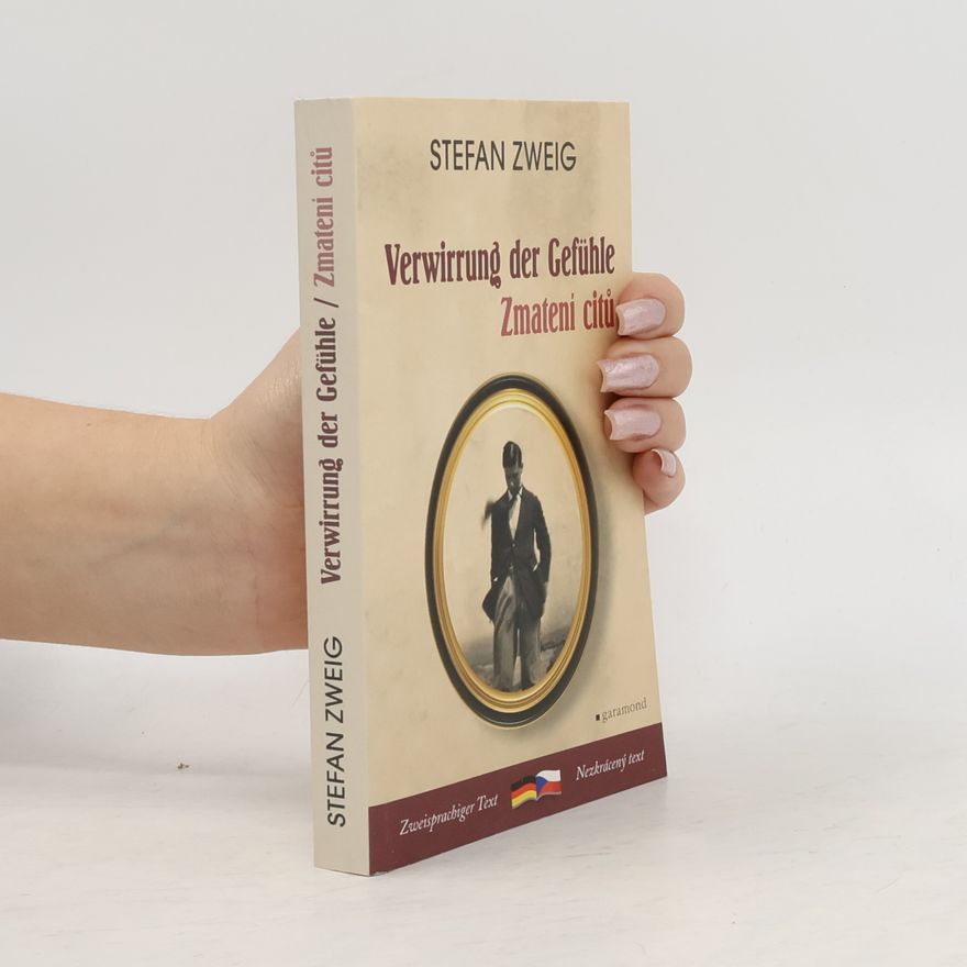 Stefan Zweig Verwirrung der Gefühle. Zmatení citu