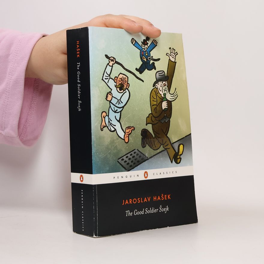 Jaroslav Hašek The Good Soldier Švejk and His Fortunes in the World War