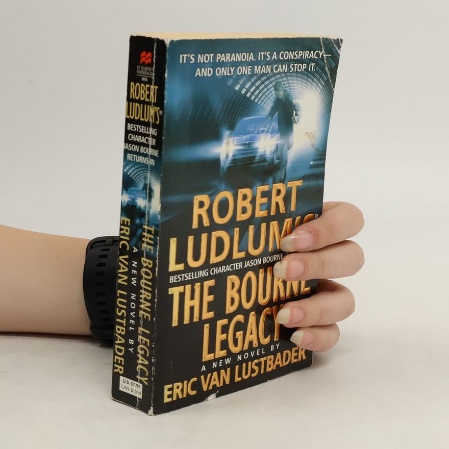 Eric Van Lustbader Robert Ludlum's Jason Bourne in The Bourne legacy