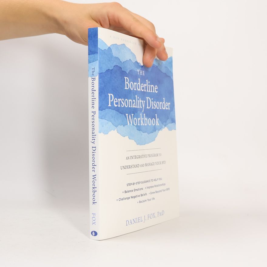 Daniel J. Fox The borderline personality disorder workbook