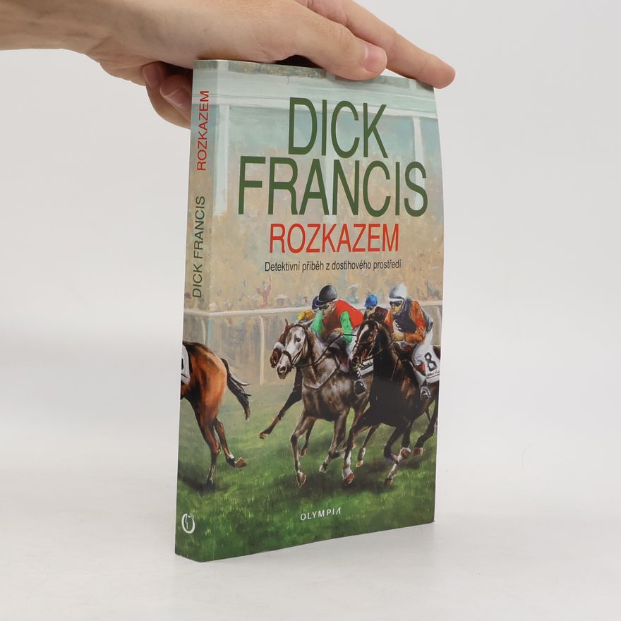 Dick Francis Rozkazem