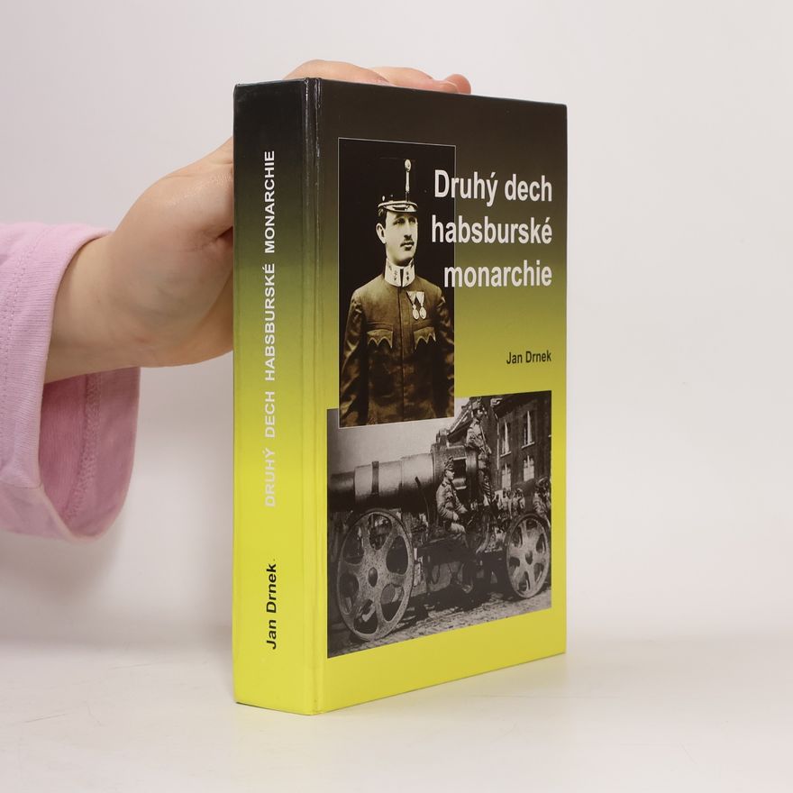 Jan Drnek Druhý dech habsburské monarchie