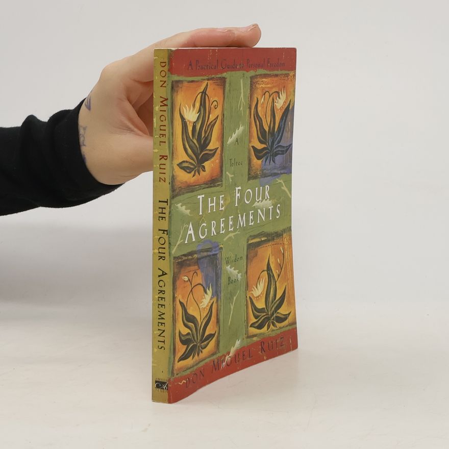 Don Miguel Ruiz The Four Agreements