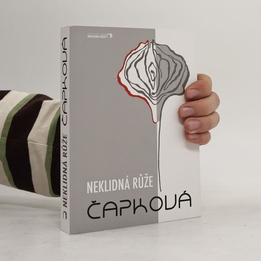 Monika J. Čapková Neklidná růže