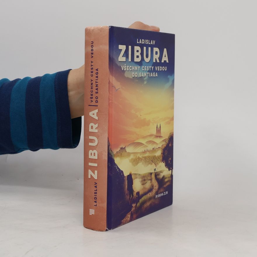 Ladislav Zibura Všechny cesty vedou do Santiaga