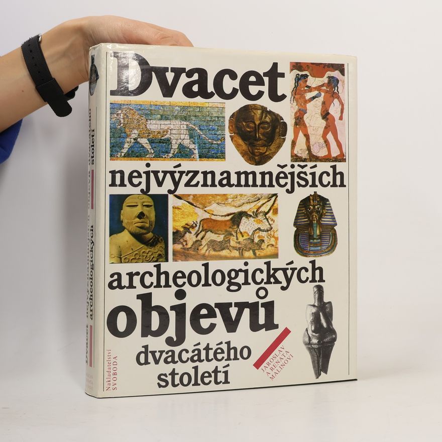 Jaroslav Malina Dvacet nejvýznamnějších archeologických objevů dvacátého století