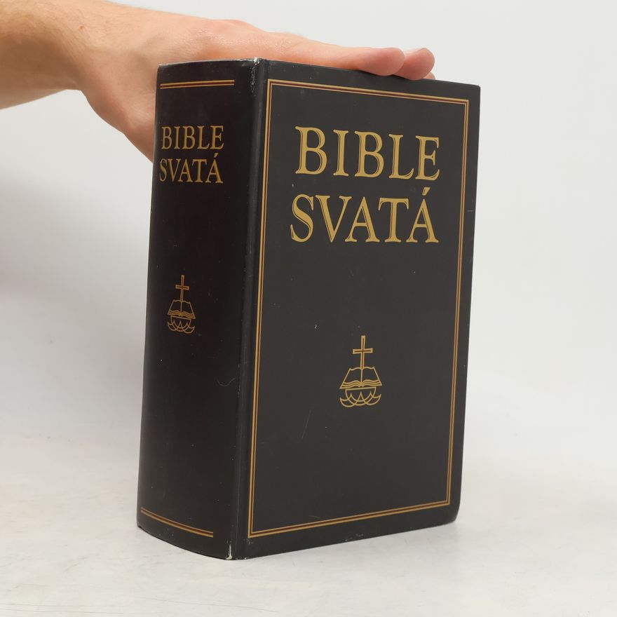 Autores varios Bible svatá aneb všecka svatá písma Starého i Nového zákona