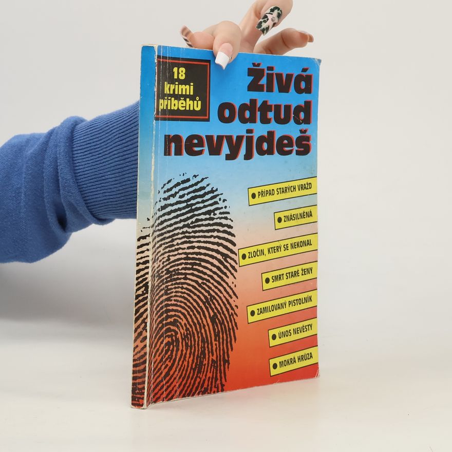 Josef Kratochvíl Živá odtud nevyjdeš