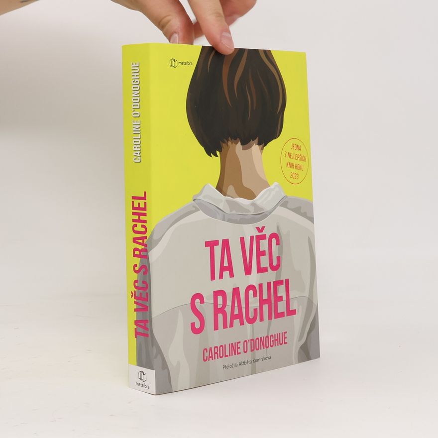 Caroline O. Donoghue Ta věc s Rachel
