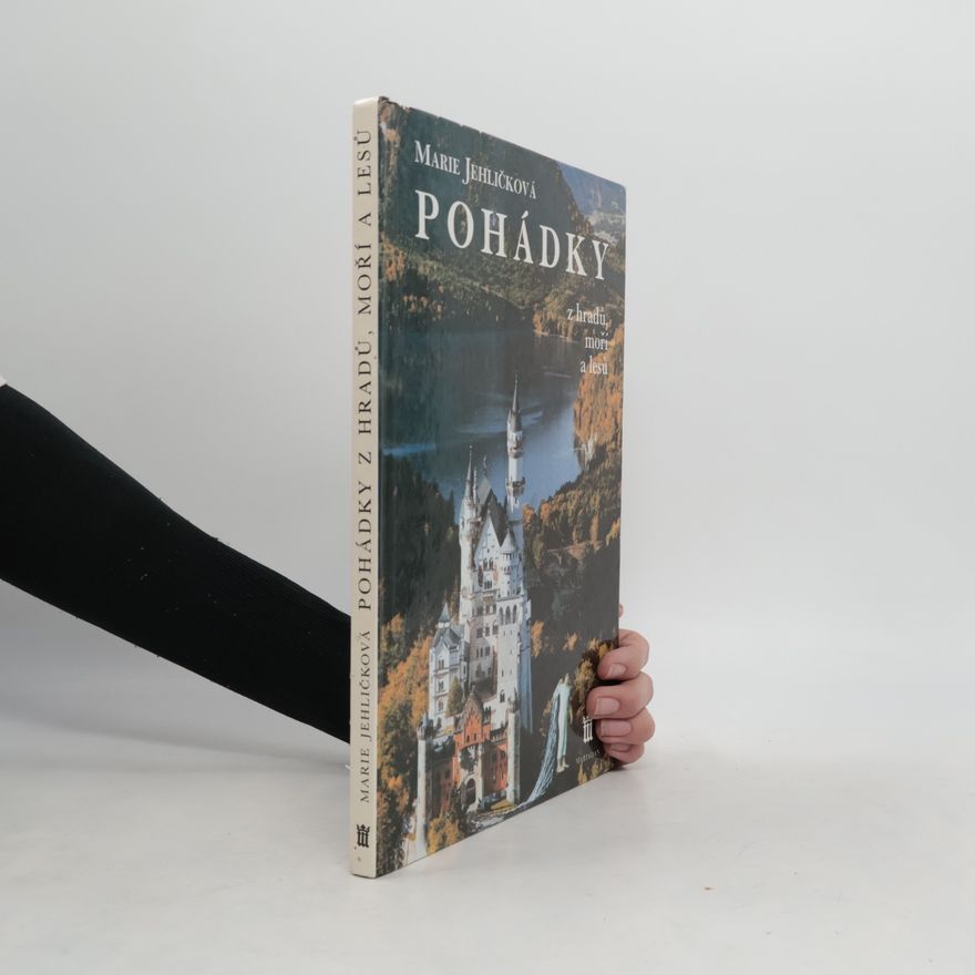 Marie Jehličková Pohádky z hradů, moří a lesů. Ilustrace v historických slozích