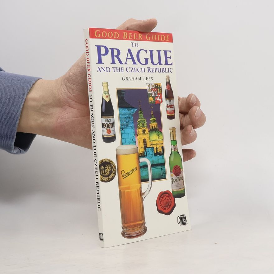 Gary Lees The Good Beer Guide to Prague & and Czech Republic