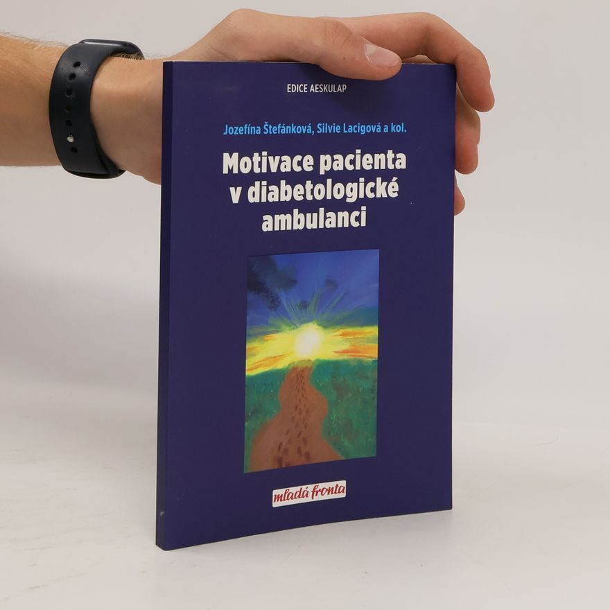 Silvie Lacigová Motivace pacienta v diabetologické ambulanci