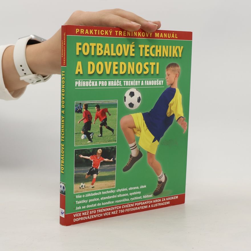 AA.VV. Fotbalové techniky a dovednosti : ve spolupráci s Fotbalovou školou Bobbyho Charltona