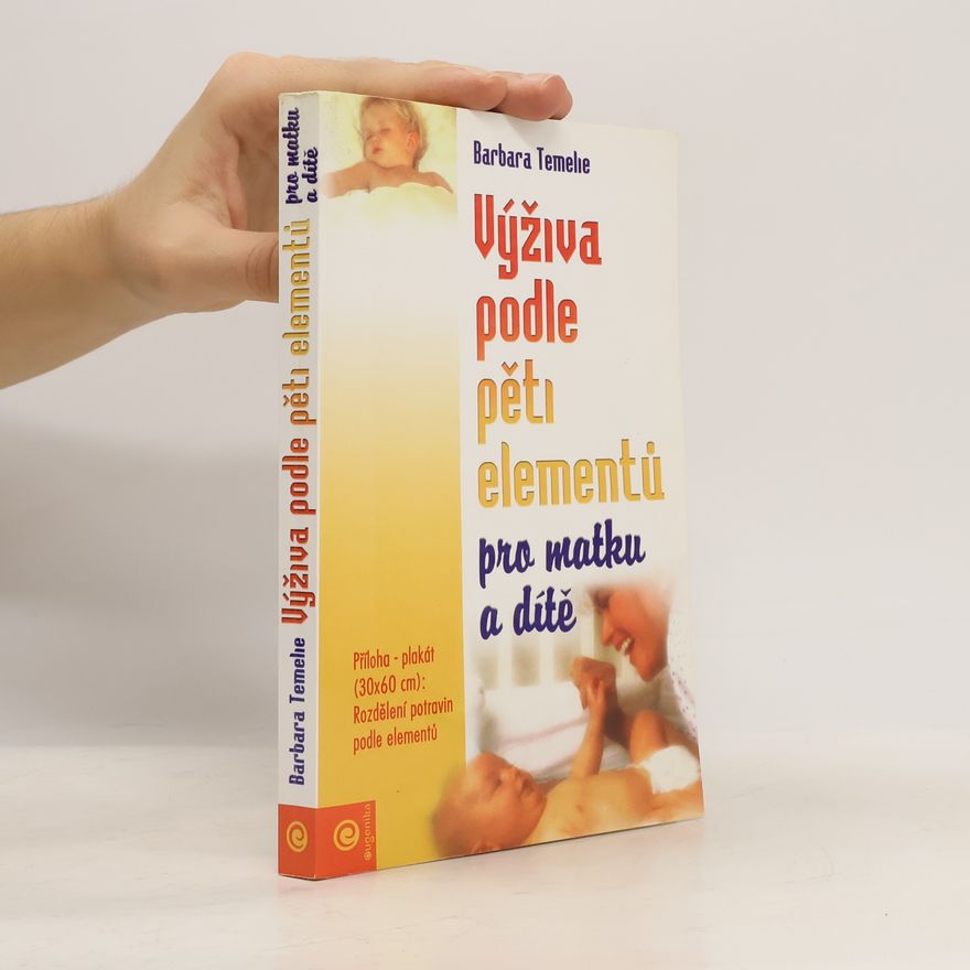 Barbara Temelie Výživa podle pěti elementů pro matku a dítě