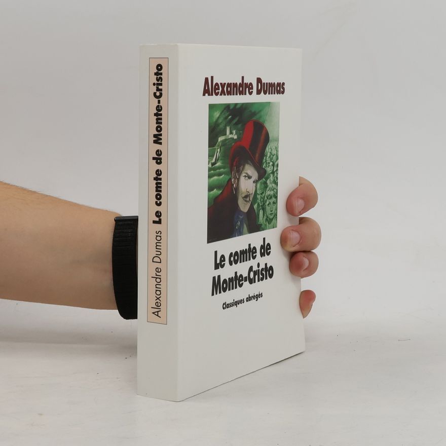 Alexandre Dumas der Ältere Le Comte de Monte-Cristo