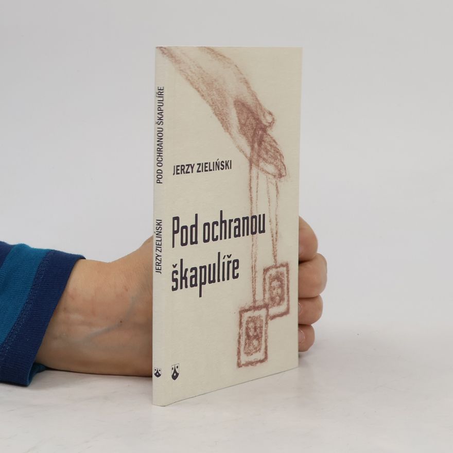 Jerzy Zieliński Pod ochranou škapulíře