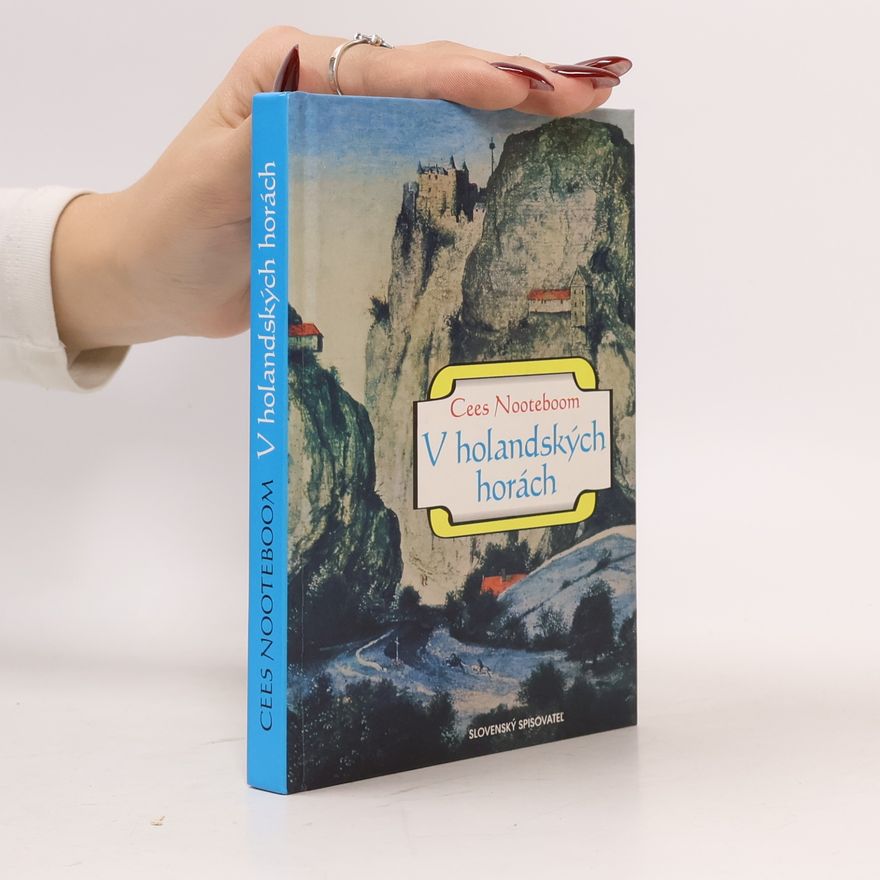 Cees Nooteboom V holandských horách