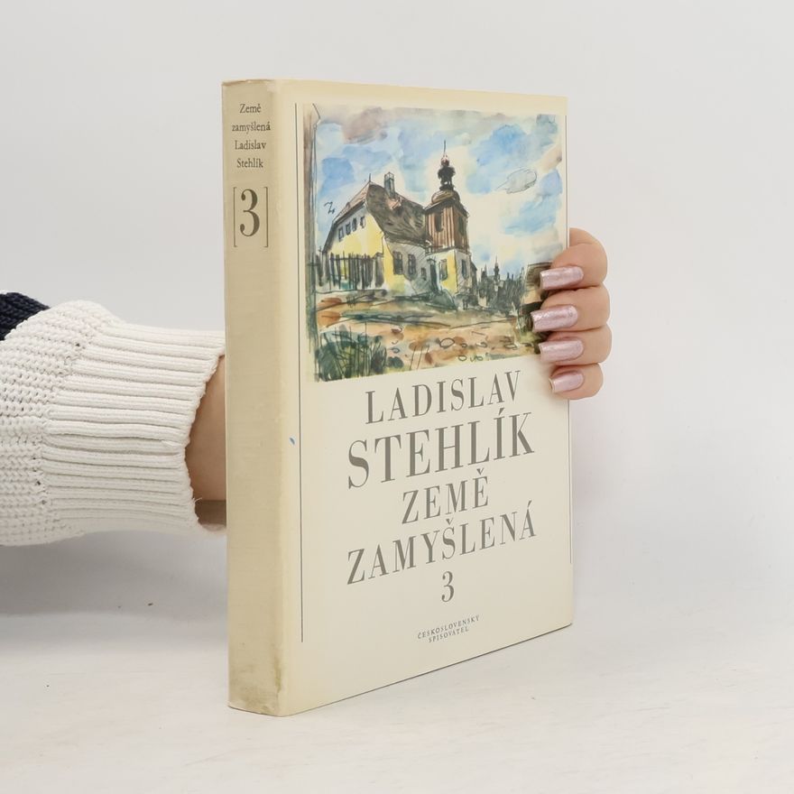 Ladislav Stehlík Země zamyšlená 3
