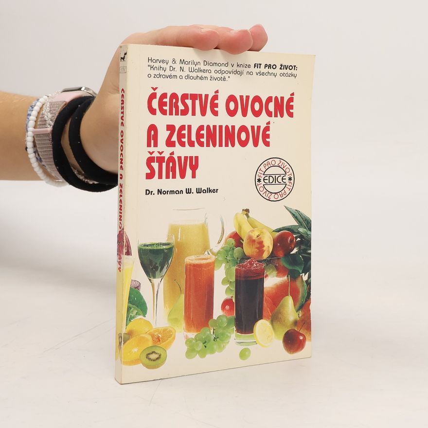 Norman W. Walker Čerstvé ovocné a zeleninové šťávy