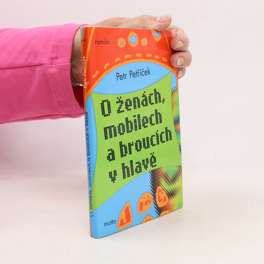 Petr Petříček O ženách, mobilech a broucích v hlavě