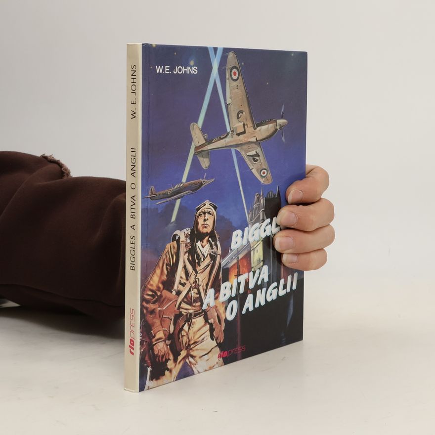 W. E. Johns Biggles a bitva o Anglii