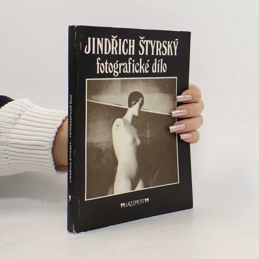 Annette Moussu Jindřich Štýrský: fotografické dílo